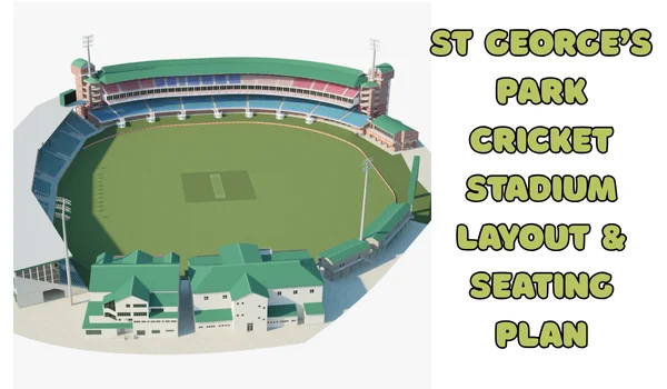 St George's Park Cricket Stadium Layout