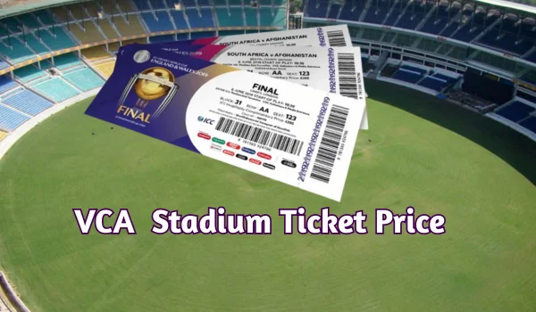VCA Stadium Ticket Price